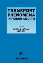 Transport Phenomena in Porous Media II