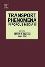 Transport Phenomena in Porous Media III