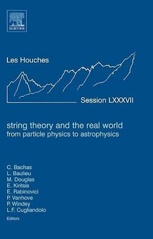 String Theory and the Real World: From particle physics to astrophysics