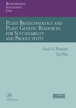 Plant Biotechnology and Plant Genetic Resources for Sustainability and Productivity