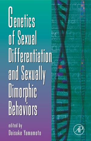 Genetics of Sexual Differentiation and Sexually Dimorphic Behaviors