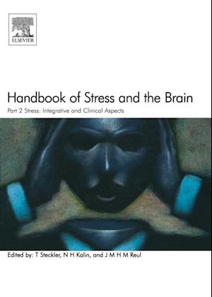 Handbook of Stress and the Brain Part 2: Stress: Integrative and Clinical Aspects