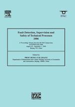 Fault Detection, Supervision and Safety of Technical Processes 2006