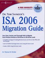 Dr. Tom Shinder's ISA Server 2006 Migration Guide