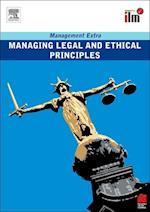 Managing Legal and Ethical Principles Revised Edition