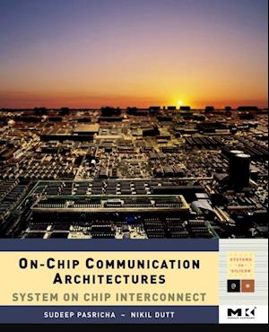 On-Chip Communication Architectures