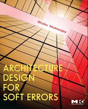 Architecture Design for Soft Errors