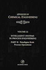 Intelligent Systems in Process Engineering, Part II: Paradigms from Process Operations