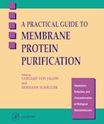 Practical Guide to Membrane Protein Purification