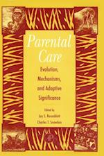 Parental Care: Evolution, Mechanisms, And Adaptive Significance