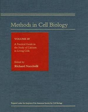 Practical Guide to the Study of Calcium in Living Cells