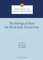 Biological Basis for Mind Body Interactions