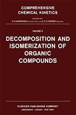 Decomposition and Isomerization of Organic Compounds
