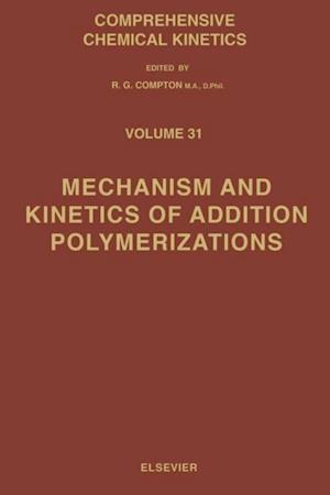 Mechanism and Kinetics of Addition Polymerizations