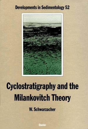 Cyclostratigraphy and the Milankovitch Theory