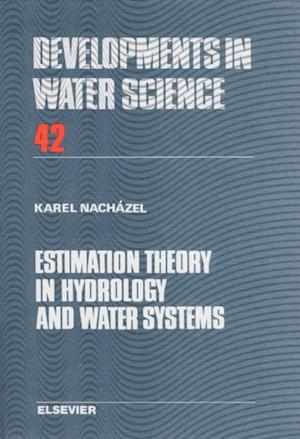 Estimation Theory in Hydrology and Water Systems