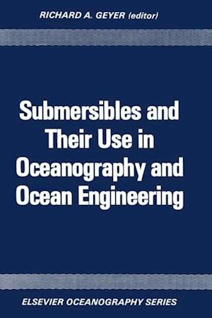 Submersibles and Their Use in Oceanography and Ocean Engineering