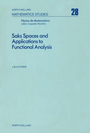 Saks Spaces and Applications to Functional Analysis