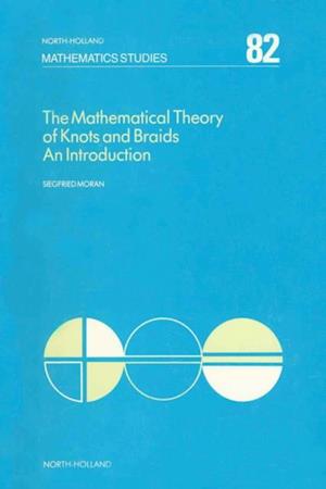 Mathematical Theory of Knots and Braids