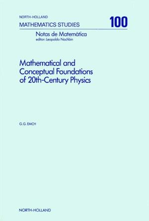 Mathematical and Conceptual Foundations of 20th-Century Physics