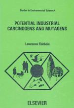 Potential Industrial Carcinogens and Mutagens