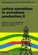 Surface Operations in Petroleum Production, II