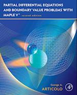 Partial Differential Equations and Boundary Value Problems with Maple