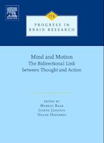 Mind and Motion: The Bidirectional Link between Thought and Action