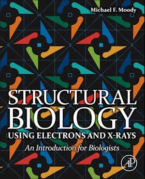 Structural Biology Using Electrons and X-rays