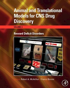 Animal and Translational Models for CNS Drug Discovery: Reward Deficit Disorders