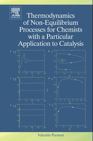 Thermodynamics of Non-Equilibrium Processes for Chemists with a Particular Application to Catalysis