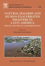 Natural Hazards and Human-Exacerbated Disasters in Latin America