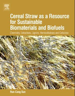 Cereal Straw as a Resource for Sustainable Biomaterials and Biofuels