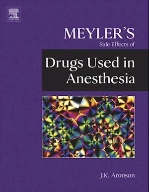 Meyler's Side Effects of Drugs Used in Anesthesia