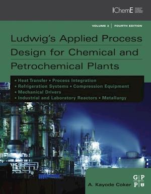 Ludwig's Applied Process Design for Chemical and Petrochemical Plants