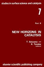 New Horizons in Catalysis: Part 7B. Proceedings of the 7th International Congress on Catalysis, Tokyo, 30 June-4 July 1980 (Studies in Surface Science and Catalysis)