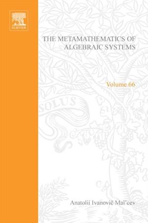 Metamathematics of Algebraic Systems