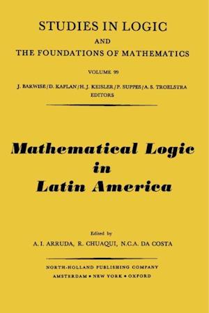 Mathematical Logic in Latin America, Proceedings of the IV Latin American Symposium on Mathematical Logic