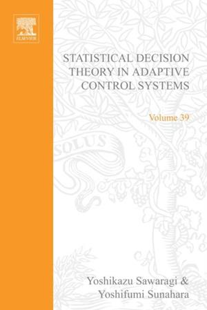 Statistical Decision Theory in Adaptive Control Systems by Yoshikazu Sawaragi, Yoshfumi Sunahara and Takayoshi Nakamizo