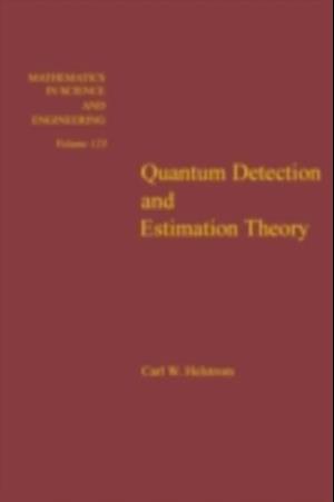 Quantum Detection and Estimation Theory