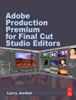 Adobe Production Premium for Final Cut Studio Editors