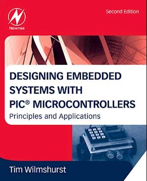 Designing Embedded Systems with PIC Microcontrollers