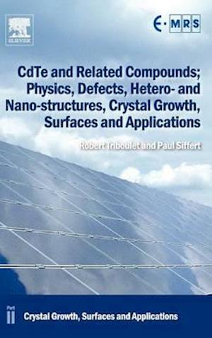 CdTe and Related Compounds; Physics, Defects, Hetero- and Nano-structures, Crystal Growth, Surfaces and Applications