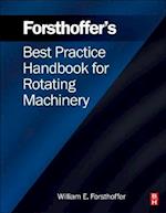 Forsthoffer's Best Practice Handbook for Rotating Machinery