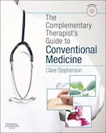 Complementary Therapist's Guide to Conventional Medicine E-Book