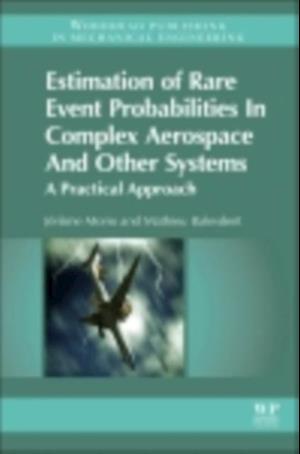 Estimation of Rare Event Probabilities in Complex Aerospace and Other Systems