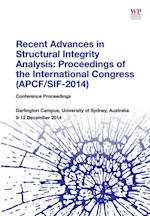Recent Advances in Structural Integrity Analysis - Proceedings of the International Congress (APCF/SIF-2014)