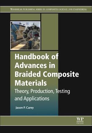 Handbook of Advances in Braided Composite Materials