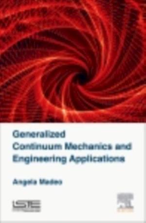 Generalized Continuum Mechanics and Engineering Applications