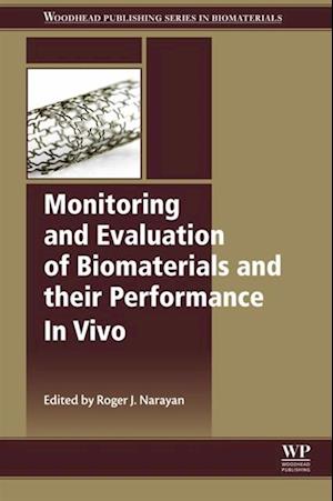 Monitoring and Evaluation of Biomaterials and their Performance In Vivo